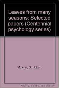 Leaves from many seasons: Selected papers (Centennial psychology series ...