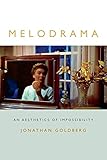 Melodrama: An Aesthetics of Impossibility