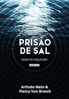 Livro PRISÃO DE SAL: Livro 1 - Nada Foi Esquecido