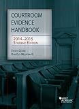 Courtroom Evidence Handbook 2014-15, Student Edition (Selected Statutes)
