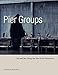 Pier Groups: Art and Sex Along the New York Waterfront by