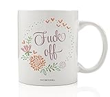 Fuck Off Mug Funny Floral Adult Gift Idea for Sister Girl Friend Pretty Humorous Cursive Curse Cussing Sassy Swearing Feminine Flowers Sarcasm Rude Sayings 11oz Ceramic Coffee Cup Digibuddha DM0229