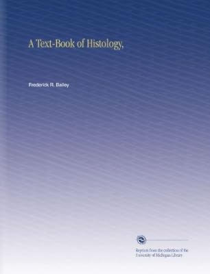 A Text-Book of Histology,