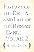 History of the Decline and Fall of the Roman Empire — Volume 2