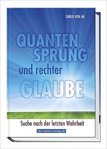 Quantensprung Und Rechter Glaube Suche Nach Der Letzten - 