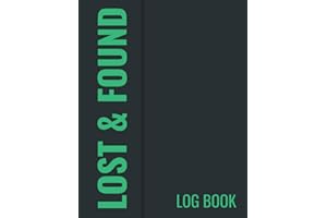 Lost and Found Log Book, A Simple Lost and Found Journal, Large and Easy to Use: Lost and Found Log: Track All Items and Mone