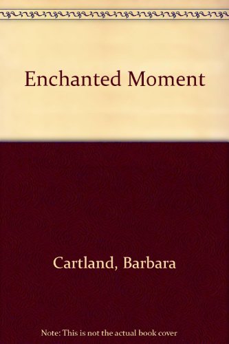 The Enchanted Moment