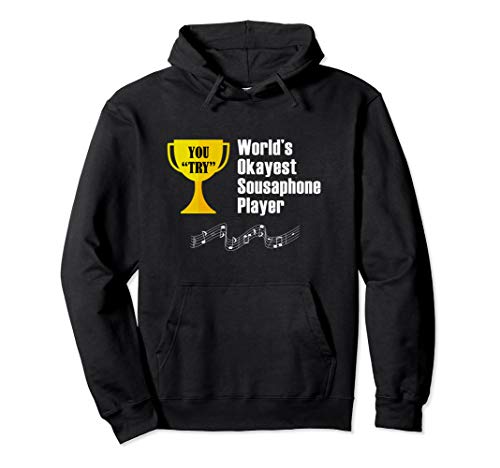 Sousaphone Hoodie Shirt - Funny Okayest Player