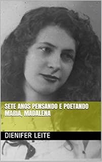 Livro Sete anos pensando e poetando Maria, Madalena