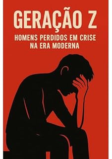 Livro Geração Z – Homens Perdidos em Crise na Era Moderna