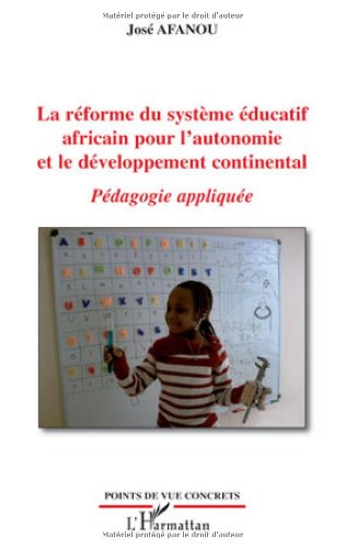 La  réforme du système éducatif africain pour l'autonomie et le développement continental