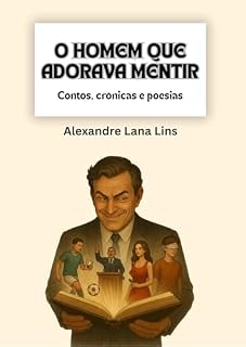 Livro O Homem que adorava mentir (Asas à Imaginação - PremioLiteraturaJovem2024)
