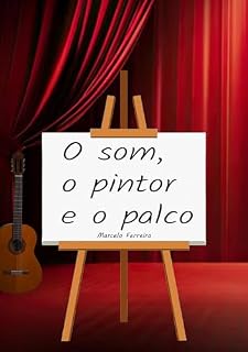 Livro O som, o pintor e o palco.