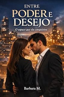 Livro ENTRE PODER E DESEJO : O espaço que ela conquistou (Território Livro 1)