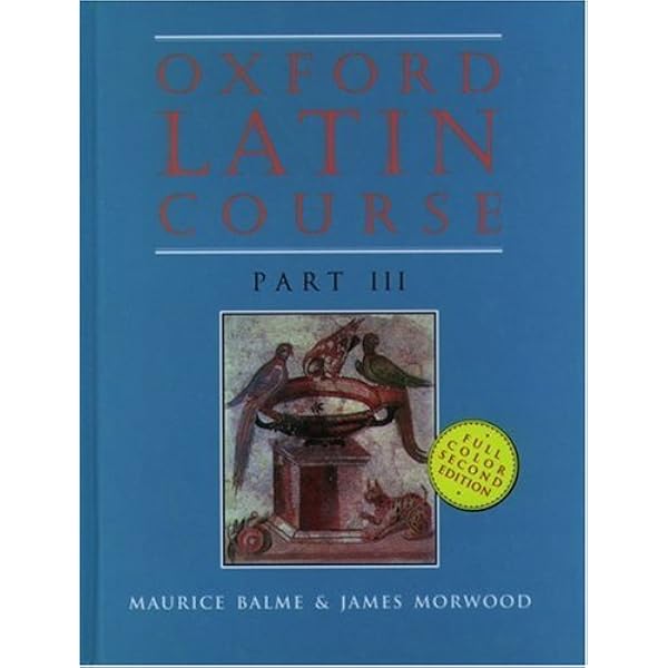 Oxford Latin Course, Part II, Second Edition: Balme, Maurice