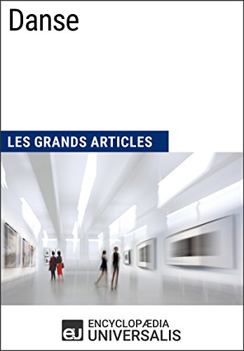 Danse: Les Grands Articles d'Universalis (French Edition)