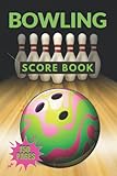 Bowling Score Book: Score Cards For Recording