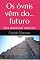 Livro Os óvnis vêm do... futuro: Para desvendar mistérios