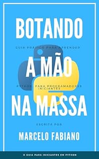 Livro Botando a Mão na Massa: Guia prático para aprender Python