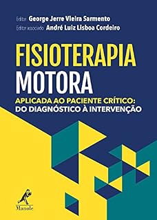 Livro Fisioterapia motora aplicada ao paciente crítico: do diagnóstico à intervenção