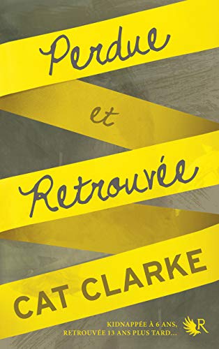 Perdue et Retrouvée by Cat Clarke