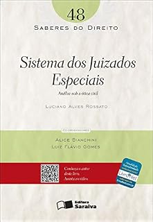 Livro SABERES DO DIREITO 48 - SISTEMA DOS JUIZADOS ESPECIAIS - ANÁLISE SOB A ÓTICA CIVIL
