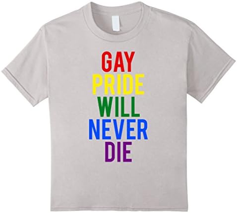 Kids Gay Pride Will Never Die T-Shirt 6 Silver