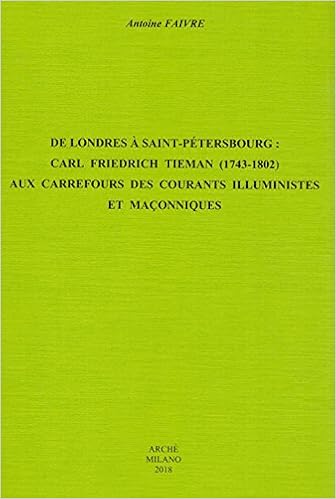 Résultat de recherche d'images pour "Antoine Faivre, Carl Friedrich Tieman (1743-1802): Aux carrefours des courants illuministes et maçonniques (Arche, Milan)"