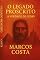 Livro O Legado Proscrito - A Verdade de Judas