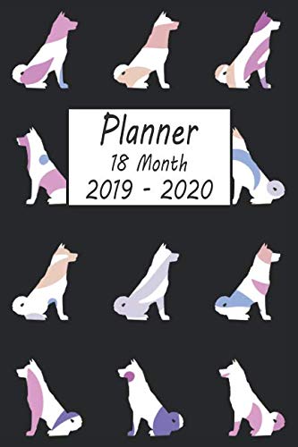 Planner 18 Month 2019 - 2020: Akita Dog Weekly and Monthly Planner July 2019 - December 2020: 18 Month Agenda - Calendar, Organizer, Notes, Goals & To Do Lists by Petly Books