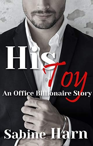 His Toy: An Office Billionaire Story