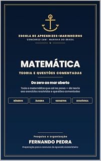Livro Matemática — Aprendiz de Marinheiro : Teoria e Questões Comentadas - Do zero ao mar aberto.