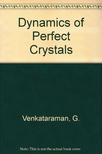 Dynamics of Perfect Crystals
