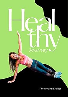 Livro Healthy Journey: Por Amanda Jaillet