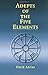 Adepts of the Five Elements (Occult Survey of Past and Future Problems) by