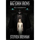 Big John Irons Vol 2: A Dangerous Man