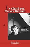 La vérité sur Cesare Battisti (BIS) (French Edition) by 