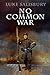No Common War by Luke Salisbury