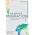The Age of Migration: International Population Movements in the Modern World