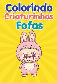 Livro Colorindo Criaturinhas Fofas