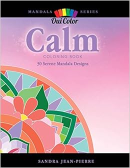 Calm: 30 Serene Mandala Designs (Mandala Series), by Oui Color