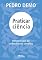 Livro PRATICAR CIÊNCIA