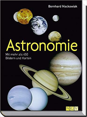 Astronomie Mit Mehr Als 450 Bildern Und Karten Amazon De Mackowiak Bernhard Bucher