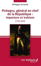 Pichegru, général en chef de la République