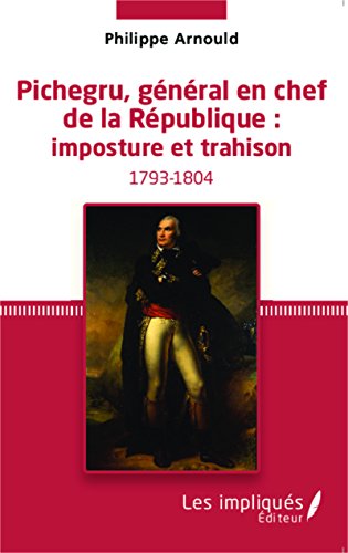 Pichegru, général en chef de la République