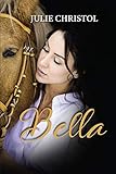 Bella (French Edition) by julie christol