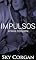 Livro Impulsos: A Série Completa