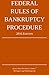 Federal Rules of Bankruptcy Procedure; 2016 Edition by Michigan Legal Publishing Ltd