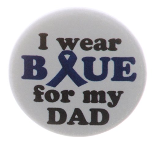 I wear Blue for my Dad 1.25" Pinback Button Pin Ribbon Prostate Cancer Abuse