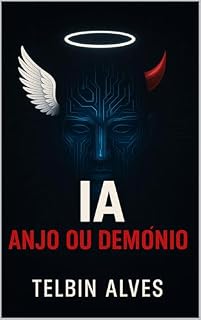 Livro IA: Anjo ou demônio